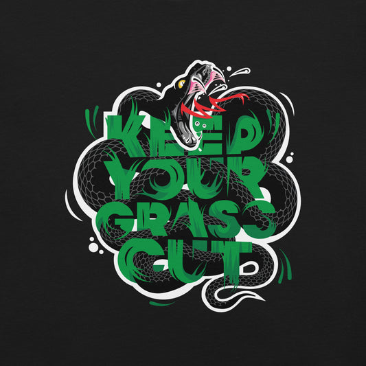 "Keep Your Grass Cut" Unisex Tee